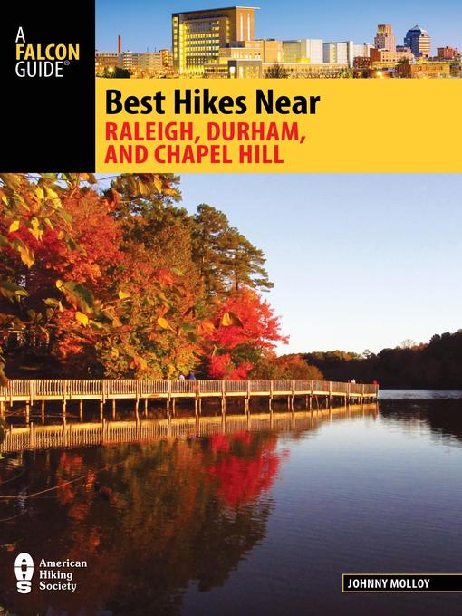 Title details for Best Hikes Near Raleigh, Durham, and Chapel Hill by Johnny Molloy - Available